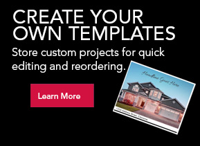 Create Custom Templates--Contact Us to learn more